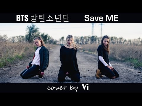 BTS 방탄소년단 - Save ME [cover by Vi]