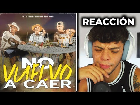 (REACCIÓN) LA T Y LA M Ft. HOMER EL MERO MERO - No Vuelvo a Caer (Video Oficial)