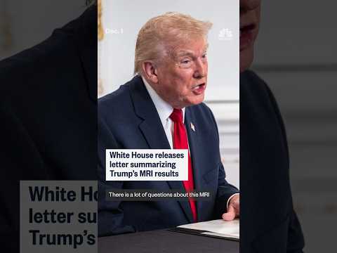 White House releases letter summarizing Trump's MRI results