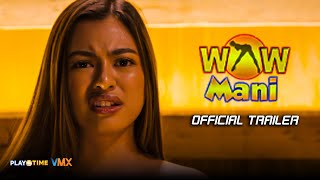WOW MANI Official Trailer | Premieres JANUARY 7 only on #VMXPh