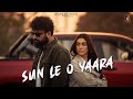 Sun Le O Yaara Official Video Channa New Sad Romantic Song 2025 Jhankar Music