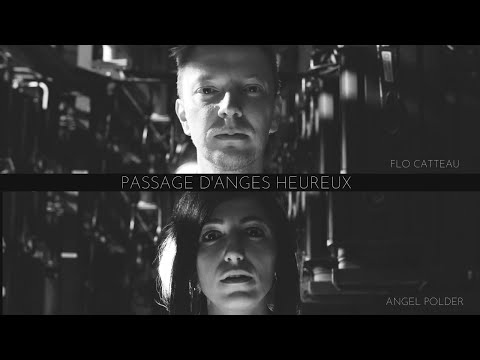 Flo CATTEAU feat. Angel Polder – Passage d'Anges Heureux [Clip Officiel]
