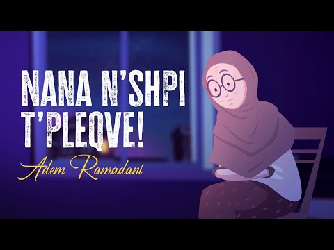 Nana n’shpi t’pleqve! - Adem Ramadani