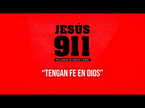 TENGAN FE EN DIOS