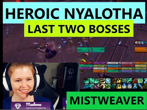 Highlight: Mistweaver Monk - Heroic Nyalotha LAST TWO BOSSES