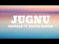 Jugnu [Lyrics] - Badshah Ft. Nikita Gandhi