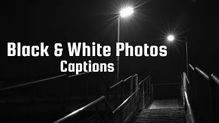 Black and White captions for instagram   Captions 