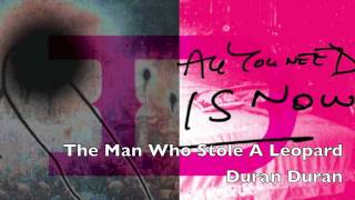 Duran Duran: The Man Who Stole A Leopard