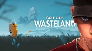 Golf Club Wasteland - HOW COULD YOU MISS?! Part 1 | Let's Play Golf Club Wasteland Gameplay