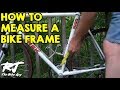 How To Measure A Bike Frame 