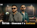 Tutor Cheema Y X Sultaan SUNNYXMUSIK Cheema Y New Song New Punjabi Song