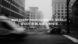 Shooting in Black & White Made Me a Better Photographer