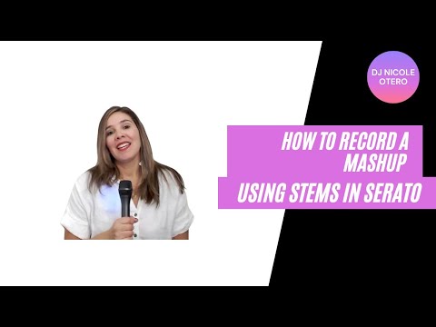 How To Record a Mashup with Serato Stems
