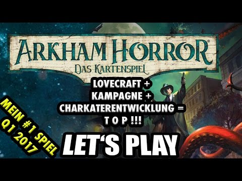 Arkham Horror LCG deutsch: Let's Play und erstes Fazit - Solo Kampagne 1. Szenario