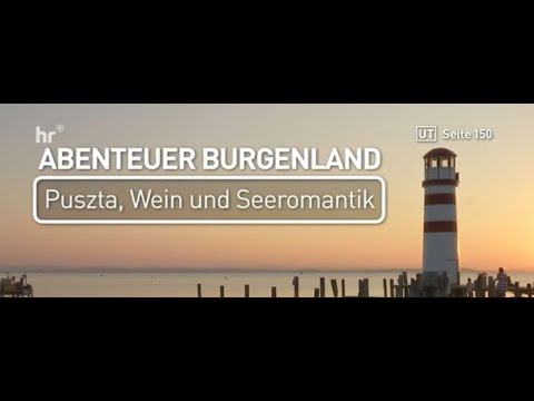 Abenteuer Burgenland  (Neusiedler See, Mangalitza-Schweine usw.)