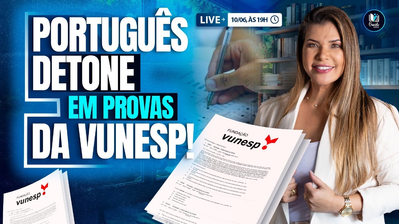 LIVE #254  - VUNESP - DETONE EM PORTUGUÊS EM PROVAS VUNESP