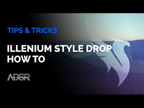 Illenium Style Huge Drop - How To
