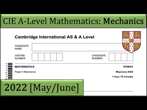 (*NEW) Solved Past Paper | CIE A-Level Mathematics | Mechanics | 2022