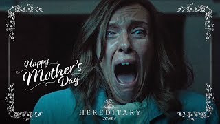 Hereditary | Happy Mother's Day!