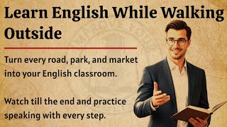 Learn English While Walking Outside | Learn English Podcast | Speak English Confidently ✅️