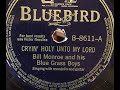 Bill Monroe & His Blue Grass Boys "Cryin' Holy Unto My Lord" (1940) Bluebird Bb 8611