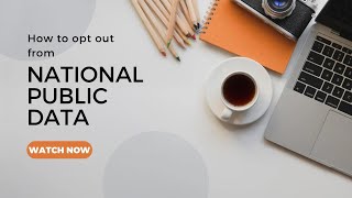 How to Opt Out from National Public Data