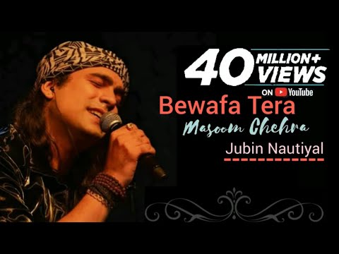 Bewafa Tera Masoom Chehra (Lyrics Video) | Jubin Nautiyal | Rochak K , Rashmi V | New Song 2020