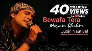 Bewafa Tera Masoom Chehra (Lyrics Video)  Jubin Na