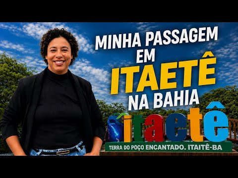     Itaetê BA- Uma  viagem por um dos destinos mais bonitos da Chapada Diamantina