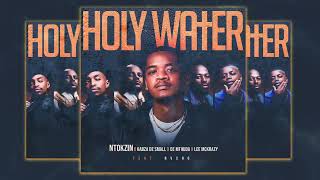 Download lagu Ntokzin, Kabza De Small & De Mthuda - Holy Water (Ft  Leemckrazy & Nvcho) mp3