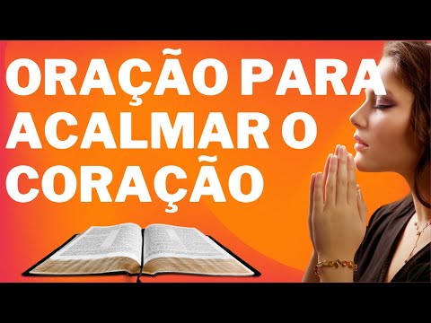 Oração para acalmar o coração - palavra de deus - palavra de deus para mim hoje