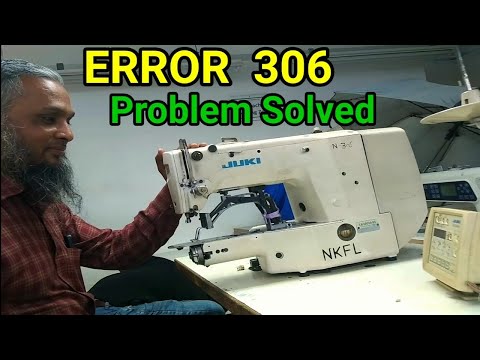 how to remove error E306 JUKI LK - 1900A bartack machine / Juki Lk-1903A Error 306