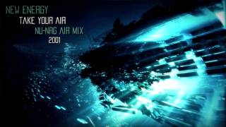 New Energy - Take Your Air (Nu-Nrg Air Mix) ·2001·
