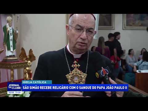 São Simão recebe relicário com o sangue do Papa João Paulo II - Jornal da Clube 2ª Ed. (18/05/2026)