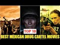 Top 5 Best Mexican Drug Cartel Movies
