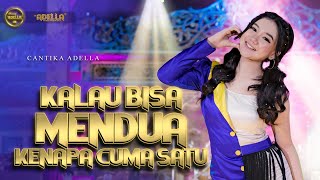 Download lagu KALAU BISA MENDUA KENAPA CUMA SATU - Cantika Adella - OM ADELLA mp3 Download lagu KALAU BISA MENDUA KENAPA CUMA SATU - Cantika Adella - OM ADELLA mp3