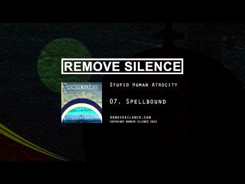 REMOVE SILENCE - 07 Spellbound [SHA]