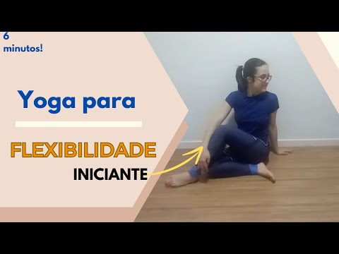 Yoga para flexibilidade iniciante! 6 minutos