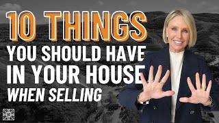 10 Things You Need in your Home When Selling!  Audra Lambert 2024