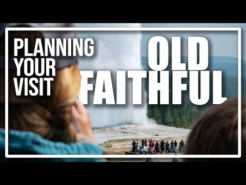 Plan Your Trip to Old Faithful Geyser in Yellowstone National Park