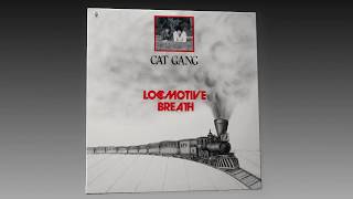 Cat Gang - Locomotive Breath (Special Cat Version)