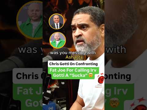 Chris Gotti On Confronting Fat Joe For Calling Irv Gotti A “Sucka”
