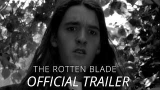 THE ROTTEN BLADE | Official Trailer (HD)