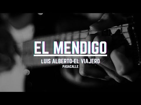 ✅El Mendigo -Pasacalle Ecuatoriano [Luis Alberto-El viajero]