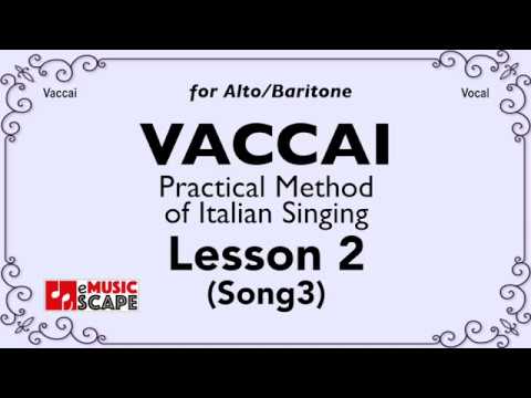 Vaccai, Lesson 2 - Song 3. (Alto/Baritone)