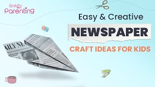 Easy and Creative Newspaper Craft Ideas for Kids