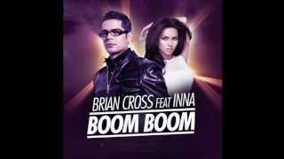 Brian cross ft. inna - boom boom (official video)  (with lyrics)