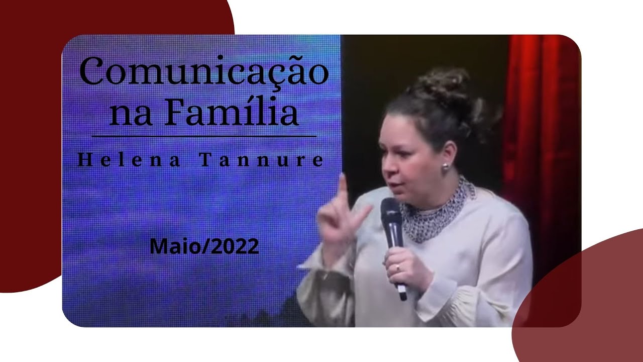 Helena Tannure - Comunicação na Família