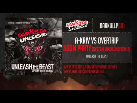 A-Kriv vs Overtrip - Boom Party (System Overload Remix)