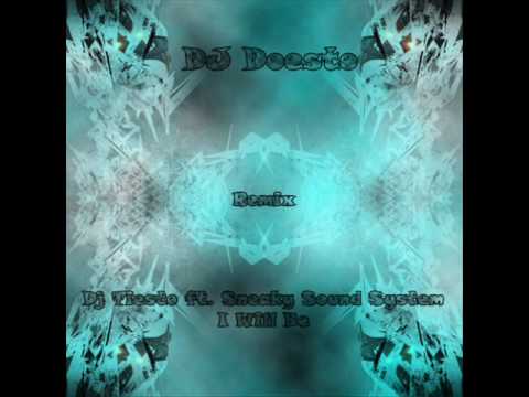 DJ Doesto - Remix - I Will Be - DJ Tiesto ft Sneaky Sound System